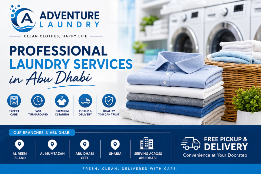 Why Professional Laundry Services Are Essential in Abu Dhabi