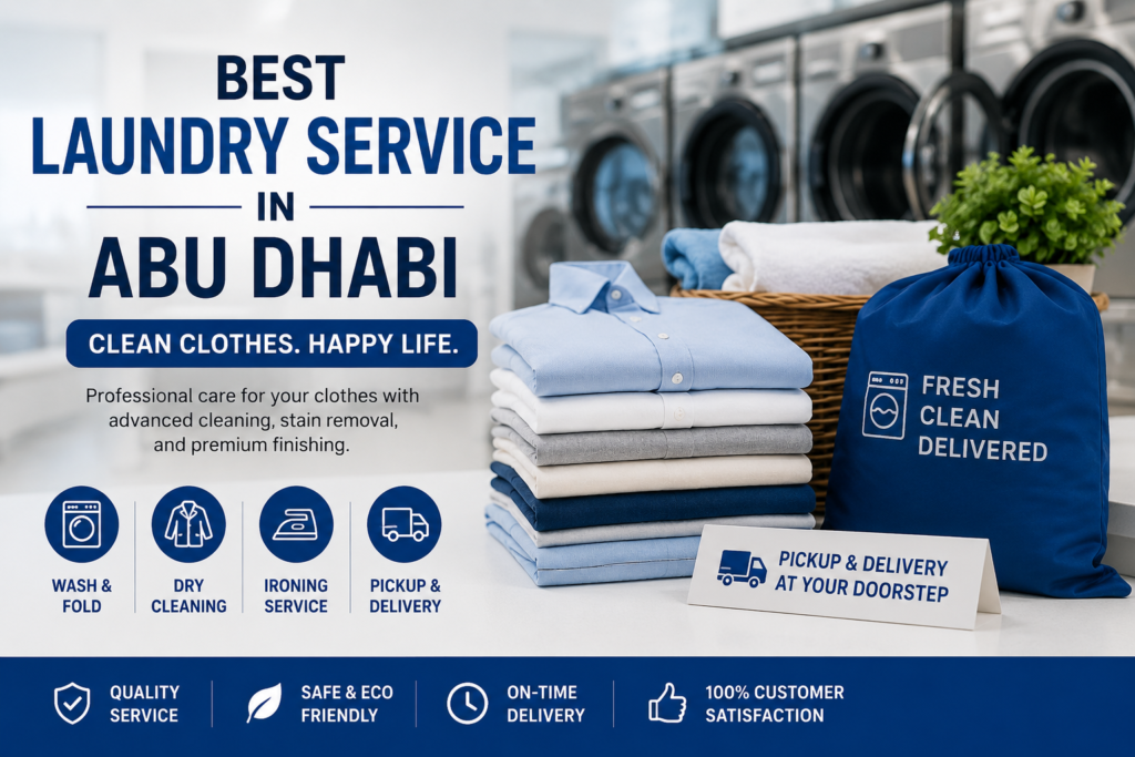 Best Laundry Service in Abu Dhabi | Professional Cleaning & Delivery